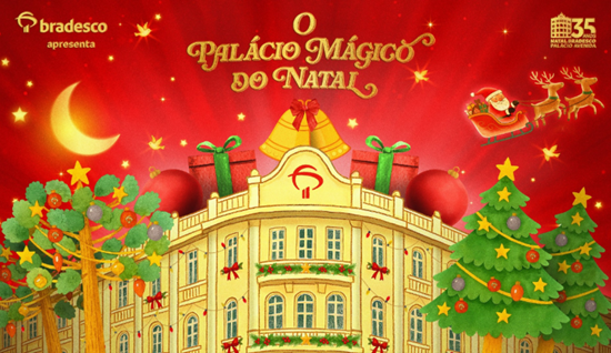 O PALÁCIO MÁGICO DO NATAL: Bradesco celebra 35 anos do espetáculo no Palácio Avenida